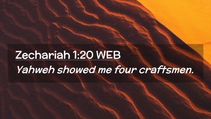 Picture 02 - Zechariah 1:20 WEB Desktop Wallpaper - Yahweh showed me four - Desktop Bible Verse Wallpaper