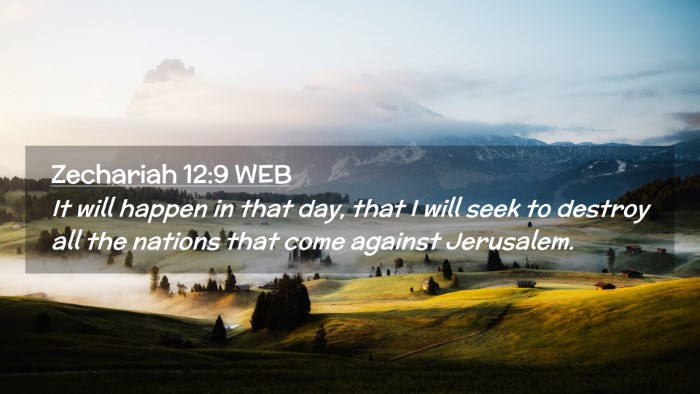 Picture 02 - Zechariah 12:9 WEB Desktop Wallpaper - It will happen in that day, that I will seek to - Desktop Bible Verse Wallpaper