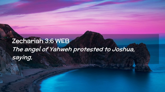 Picture 02 - Zechariah 3:6 WEB Desktop Wallpaper - The angel of Yahweh protested to Joshua, - Desktop Bible Verse Wallpaper