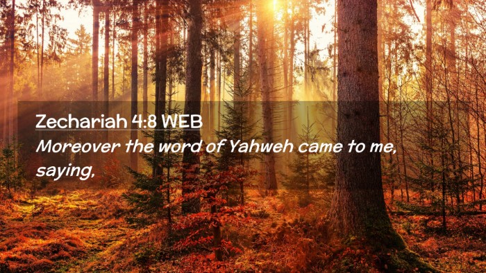 Picture 02 - Zechariah 4:8 WEB Desktop Wallpaper - Moreover the word of Yahweh came to me, - Desktop Bible Verse Wallpaper