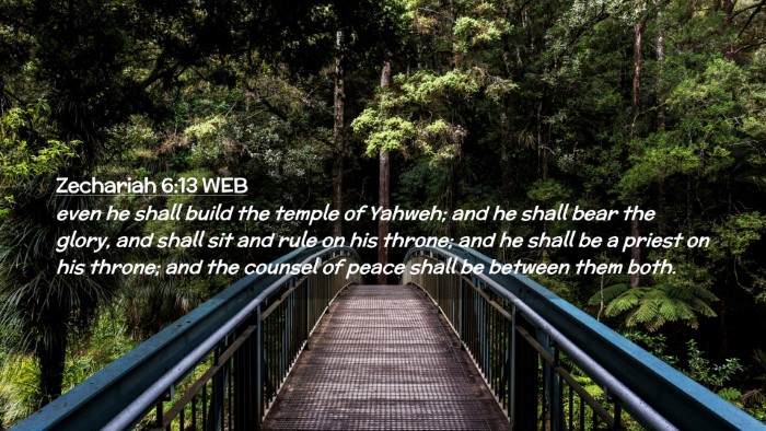Picture 02 - Zechariah 6:13 WEB Desktop Wallpaper - even he shall build the temple of Yahweh; and he - Desktop Bible Verse Wallpaper