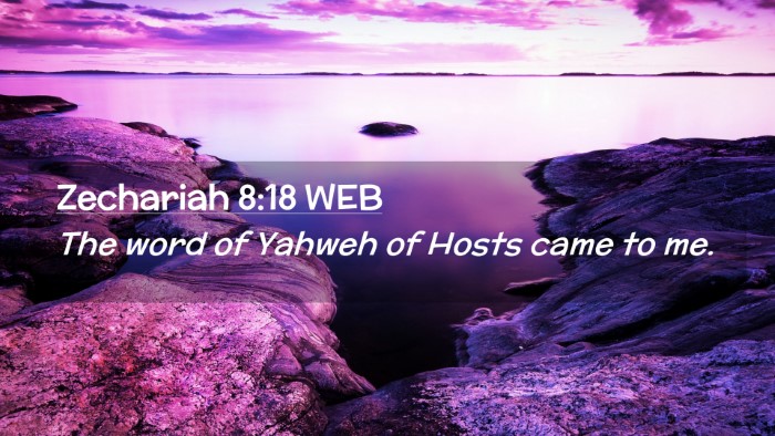 Picture 02 - Zechariah 8:18 WEB Desktop Wallpaper - The word of Yahweh of Hosts came to - Desktop Bible Verse Wallpaper