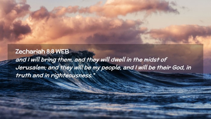 Picture 02 - Zechariah 8:8 WEB Desktop Wallpaper - and I will bring them, and they will dwell in the - Desktop Bible Verse Wallpaper