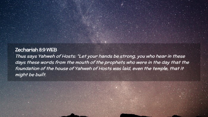 Picture 02 - Zechariah 8:9 WEB Desktop Wallpaper - Thus says Yahweh of Hosts: 