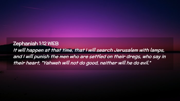 Picture 02 - Zephaniah 1:12 WEB Desktop Wallpaper - It will happen at that time, that I will search - Desktop Bible Verse Wallpaper