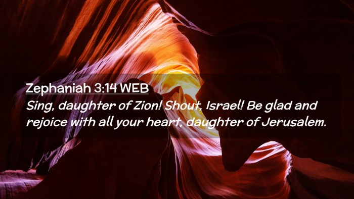 Picture 02 - Zephaniah 3:14 WEB Desktop Wallpaper - Sing, daughter of Zion! Shout, Israel! Be glad - Desktop Bible Verse Wallpaper