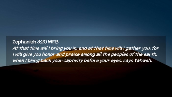 Picture 02 - Zephaniah 3:20 WEB Desktop Wallpaper - At that time will I bring you in, and at that - Desktop Bible Verse Wallpaper