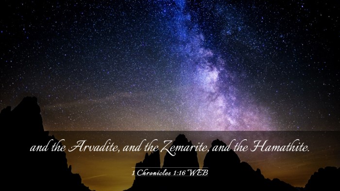Picture 03 - 1 Chronicles 1:16 WEB Desktop Wallpaper - and the Arvadite, and the Zemarite, and the - Desktop Bible Verse Wallpaper