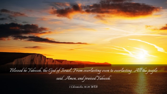Picture 03 - 1 Chronicles 16:36 WEB Desktop Wallpaper - Blessed be Yahweh, the God of Israel, From - Desktop Bible Verse Wallpaper