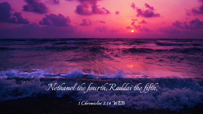 Picture 03 - 1 Chronicles 2:14 WEB Desktop Wallpaper - Nethanel the fourth, Raddai the - Desktop Bible Verse Wallpaper
