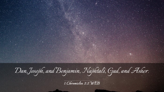 Picture 03 - 1 Chronicles 2:2 WEB Desktop Wallpaper - Dan, Joseph, and Benjamin, Naphtali, Gad, and - Desktop Bible Verse Wallpaper