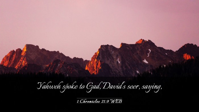 Picture 03 - 1 Chronicles 21:9 WEB Desktop Wallpaper - Yahweh spoke to Gad, David's seer, - Desktop Bible Verse Wallpaper