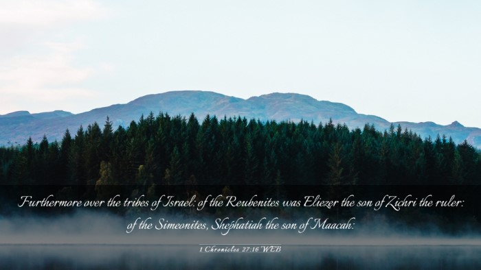 Picture 03 - 1 Chronicles 27:16 WEB Desktop Wallpaper - Furthermore over the tribes of Israel: of the - Desktop Bible Verse Wallpaper