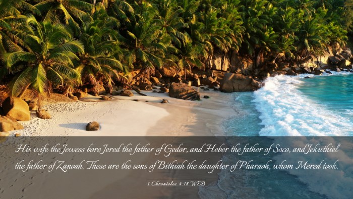 Picture 03 - 1 Chronicles 4:18 WEB Desktop Wallpaper - His wife the Jewess bore Jered the father of - Desktop Bible Verse Wallpaper