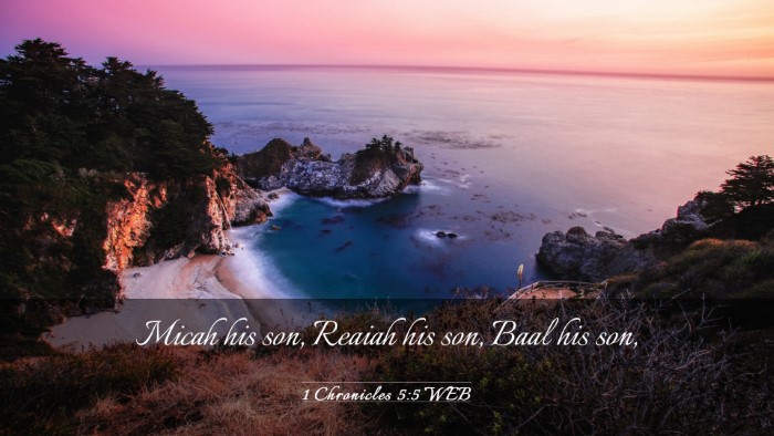 Picture 03 - 1 Chronicles 5:5 WEB Desktop Wallpaper - Micah his son, Reaiah his son, Baal his - Desktop Bible Verse Wallpaper