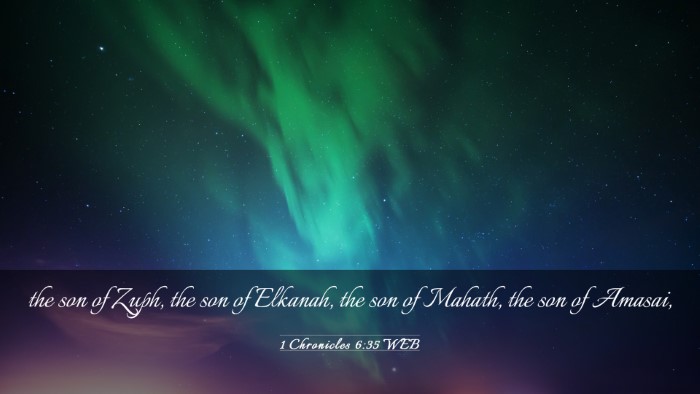Picture 03 - 1 Chronicles 6:35 WEB Desktop Wallpaper - the son of Zuph, the son of Elkanah, the son of - Desktop Bible Verse Wallpaper