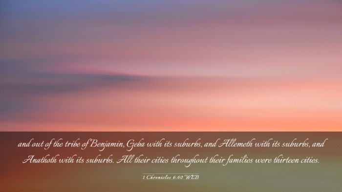 Picture 03 - 1 Chronicles 6:60 WEB Desktop Wallpaper - and out of the tribe of Benjamin, Geba with its - Desktop Bible Verse Wallpaper