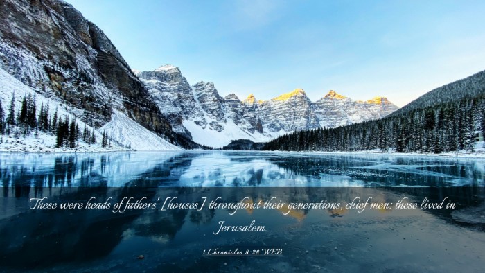Picture 03 - 1 Chronicles 8:28 WEB Desktop Wallpaper - These were heads of fathers' [houses] throughout - Desktop Bible Verse Wallpaper