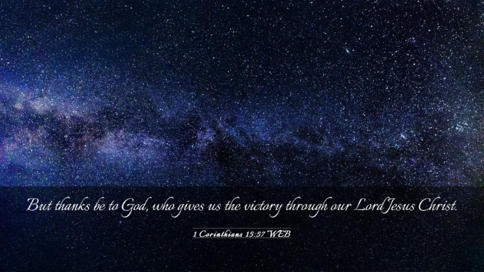 Picture 03 - 1 Corinthians 15:57 WEB Desktop Wallpaper - But thanks be to God, who gives us the victory - Desktop Bible Verse Wallpaper