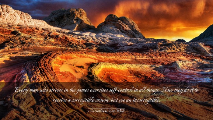 Picture 03 - 1 Corinthians 9:25 WEB Desktop Wallpaper - Every man who strives in the games exercises - Desktop Bible Verse Wallpaper