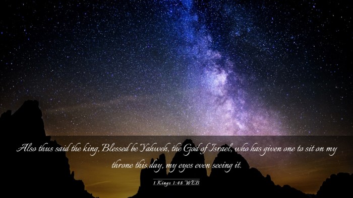 Picture 03 - 1 Kings 1:48 WEB Desktop Wallpaper - Also thus said the king, Blessed be Yahweh, the - Desktop Bible Verse Wallpaper