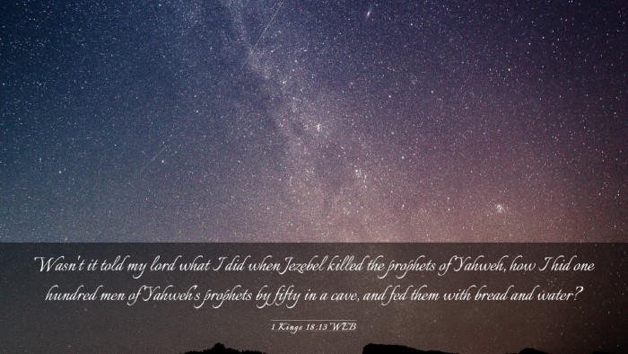 Picture 03 - 1 Kings 18:13 WEB Desktop Wallpaper - Wasn't it told my lord what I did when Jezebel - Desktop Bible Verse Wallpaper