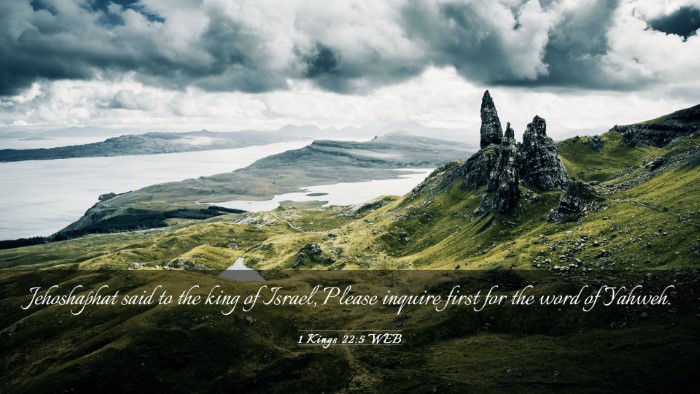 Picture 03 - 1 Kings 22:5 WEB Desktop Wallpaper - Jehoshaphat said to the king of Israel, Please - Desktop Bible Verse Wallpaper