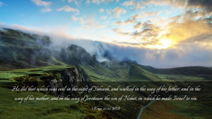 Picture 03 - 1 Kings 22:52 WEB Desktop Wallpaper - He did that which was evil in the sight of - Desktop Bible Verse Wallpaper