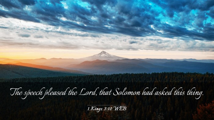 Picture 03 - 1 Kings 3:10 WEB Desktop Wallpaper - The speech pleased the Lord, that Solomon had - Desktop Bible Verse Wallpaper