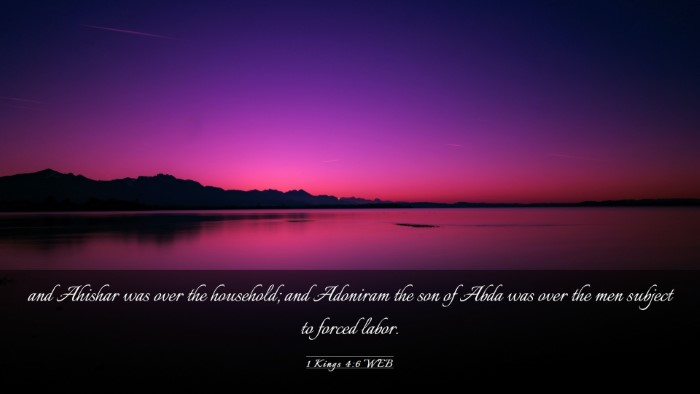 Picture 03 - 1 Kings 4:6 WEB Desktop Wallpaper - and Ahishar was over the household; and Adoniram - Desktop Bible Verse Wallpaper