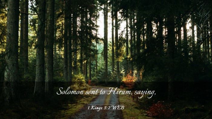 Picture 03 - 1 Kings 5:2 WEB Desktop Wallpaper - Solomon sent to Hiram, - Desktop Bible Verse Wallpaper