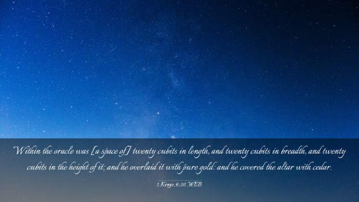Picture 03 - 1 Kings 6:20 WEB Desktop Wallpaper - Within the oracle was [a space of] twenty cubits - Desktop Bible Verse Wallpaper