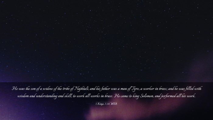 Picture 03 - 1 Kings 7:14 WEB Desktop Wallpaper - He was the son of a widow of the tribe of - Desktop Bible Verse Wallpaper