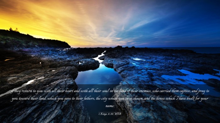 Picture 03 - 1 Kings 8:48 WEB Desktop Wallpaper - if they return to you with all their heart and - Desktop Bible Verse Wallpaper