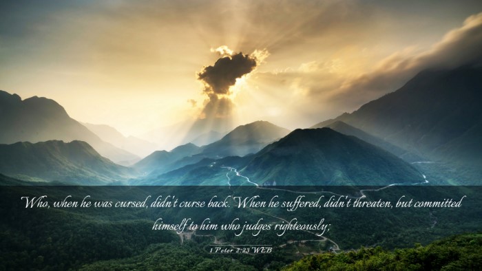 Picture 03 - 1 Peter 2:23 WEB Desktop Wallpaper - Who, when he was cursed, didn't curse back. When - Desktop Bible Verse Wallpaper