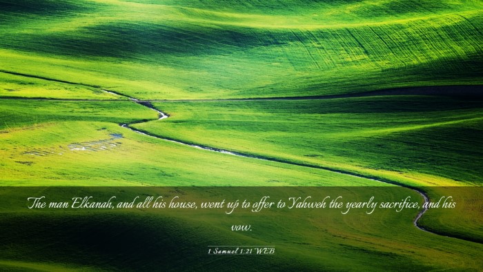 Picture 03 - 1 Samuel 1:21 WEB Desktop Wallpaper - The man Elkanah, and all his house, went up to - Desktop Bible Verse Wallpaper
