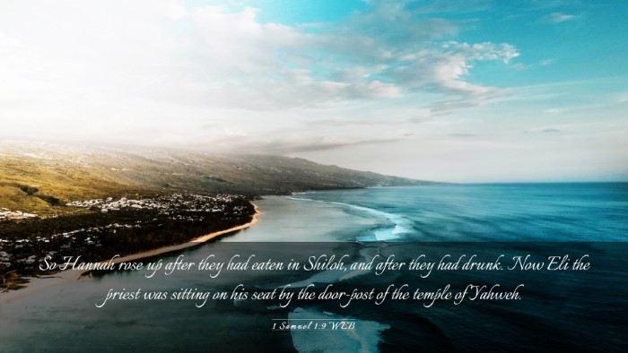 Picture 03 - 1 Samuel 1:9 WEB Desktop Wallpaper - So Hannah rose up after they had eaten in Shiloh, - Desktop Bible Verse Wallpaper