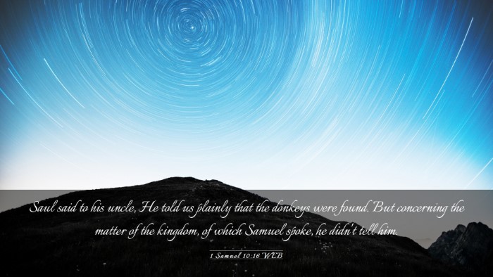 Picture 03 - 1 Samuel 10:16 WEB Desktop Wallpaper - Saul said to his uncle, He told us plainly that - Desktop Bible Verse Wallpaper