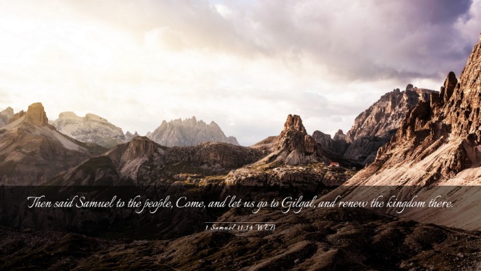 Picture 03 - 1 Samuel 11:14 WEB Desktop Wallpaper - Then said Samuel to the people, Come, and let us - Desktop Bible Verse Wallpaper