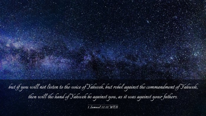 Picture 03 - 1 Samuel 12:15 WEB Desktop Wallpaper - but if you will not listen to the voice of - Desktop Bible Verse Wallpaper
