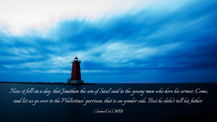 Picture 03 - 1 Samuel 14:1 WEB Desktop Wallpaper - Now it fell on a day, that Jonathan the son of - Desktop Bible Verse Wallpaper