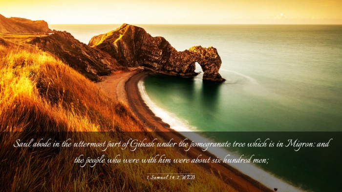 Picture 03 - 1 Samuel 14:2 WEB Desktop Wallpaper - Saul abode in the uttermost part of Gibeah under - Desktop Bible Verse Wallpaper