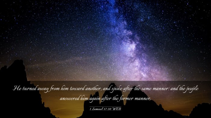 Picture 03 - 1 Samuel 17:30 WEB Desktop Wallpaper - He turned away from him toward another, and spoke - Desktop Bible Verse Wallpaper