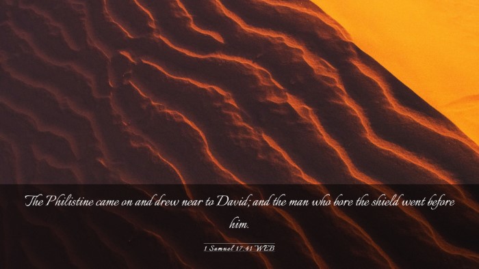 Picture 03 - 1 Samuel 17:41 WEB Desktop Wallpaper - The Philistine came on and drew near to David; - Desktop Bible Verse Wallpaper