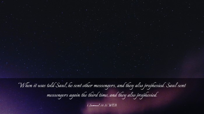 Picture 03 - 1 Samuel 19:21 WEB Desktop Wallpaper - When it was told Saul, he sent other messengers, - Desktop Bible Verse Wallpaper