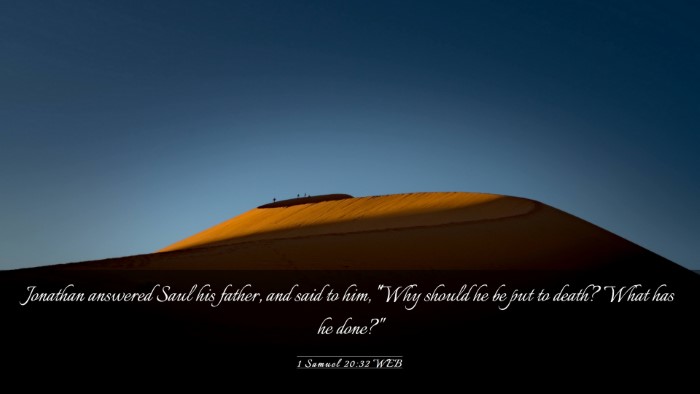 Picture 03 - 1 Samuel 20:32 WEB Desktop Wallpaper - Jonathan answered Saul his father, and said to - Desktop Bible Verse Wallpaper