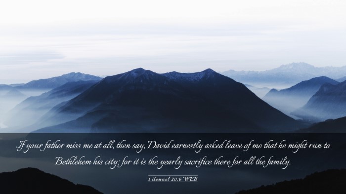 Picture 03 - 1 Samuel 20:6 WEB Desktop Wallpaper - If your father miss me at all, then say, David - Desktop Bible Verse Wallpaper