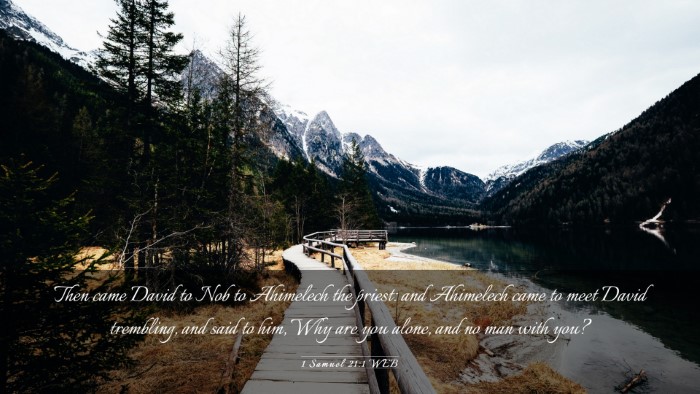 Picture 03 - 1 Samuel 21:1 WEB Desktop Wallpaper - Then came David to Nob to Ahimelech the priest: - Desktop Bible Verse Wallpaper