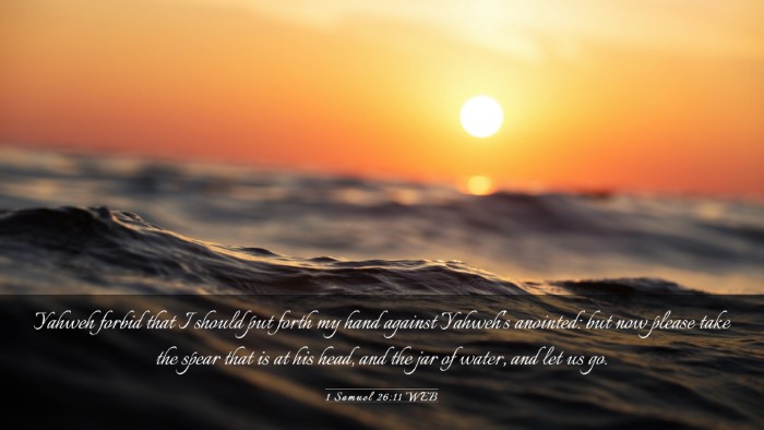 Picture 03 - 1 Samuel 26:11 WEB Desktop Wallpaper - Yahweh forbid that I should put forth my hand - Desktop Bible Verse Wallpaper
