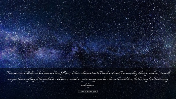 Picture 03 - 1 Samuel 30:22 WEB Desktop Wallpaper - Then answered all the wicked men and base - Desktop Bible Verse Wallpaper